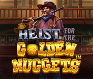 Heist for the Golden Nuggets